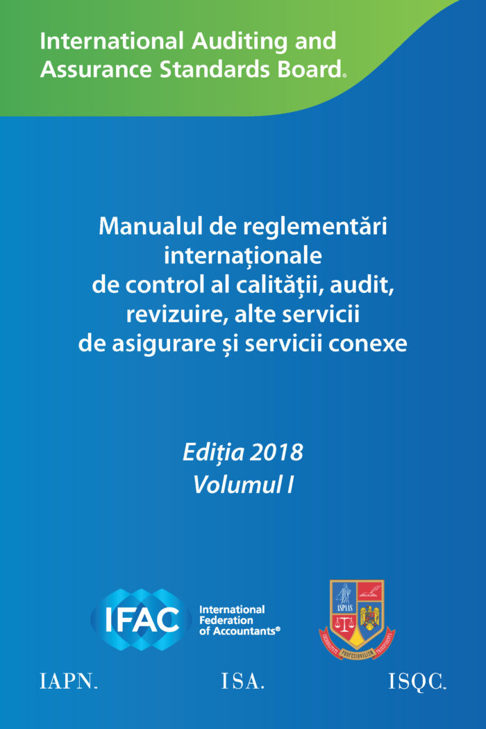 Volumul 1 al Manualului IAASB 2018, disponibil gratuit în limba română