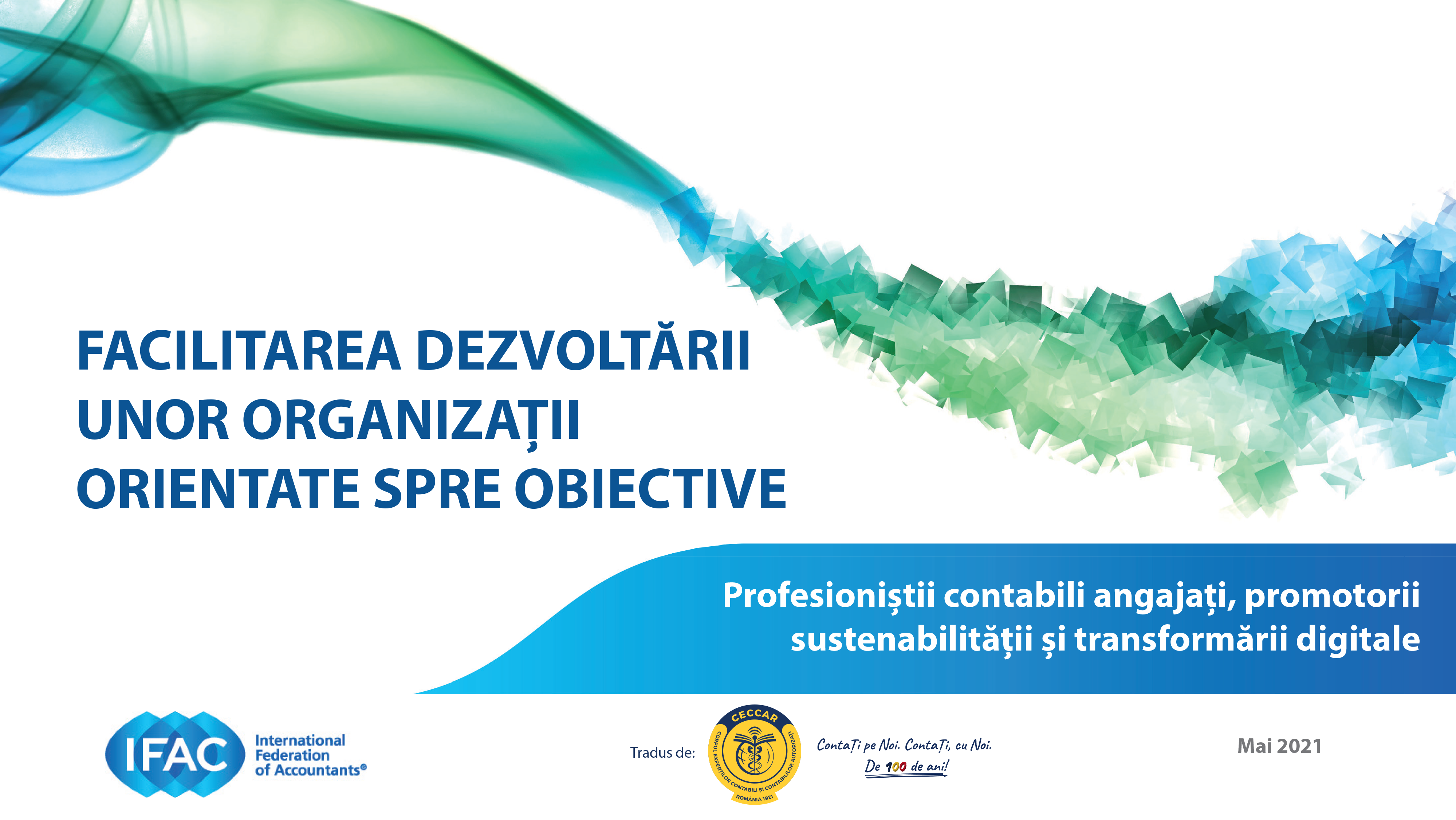 Documentul „Facilitarea dezvoltării unor organizații orientate spre obiective”, publicat de IFAC, tradus de CECCAR în limba română